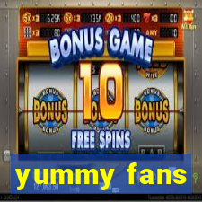 yummy fans